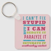 Funny CRNA / Anästhesiologe kann Stupid nicht repa Schlüsselanhänger (Vorderseite)