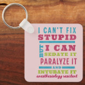 Funny CRNA / Anästhesiologe kann Stupid nicht repa Schlüsselanhänger (Vorderseite)