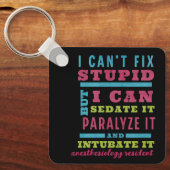 Funny CRNA / Anästhesiologe kann Stupid nicht repa Schlüsselanhänger (Vorderseite)