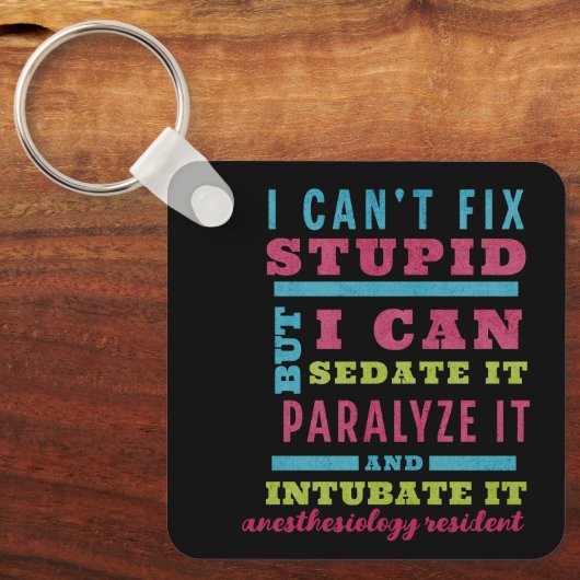 Funny CRNA / Anästhesiologe kann Stupid nicht repa Schlüsselanhänger (Vorderseite)