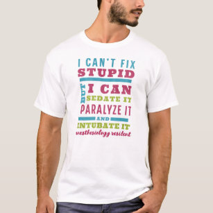 Funny CRNA / Anästhesiologe kann Stupid nicht repa T-Shirt