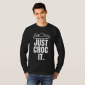 Funny Croc - nur Croc It T-Shirt (Vorne ganz)