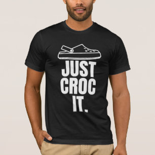 Funny Croc - nur Croc It T-Shirt