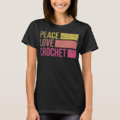 Funny Crochet Crocheting Geschenk für Crocheter  T-Shirt (Vorderseite)