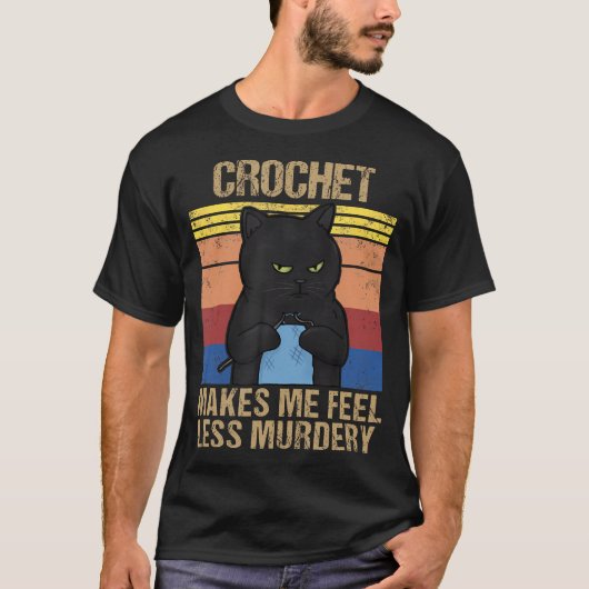 Funny Crochet Mama macht mich weniger Murdery T-Shirt (Vorderseite)