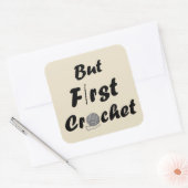 Funny Crochet Offerte Strickgeschenk aus Sprichwor Quadratischer Aufkleber (Umschlag)