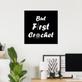 Funny Crochet Sprichwort Strickquote Poster (Heimbüro)