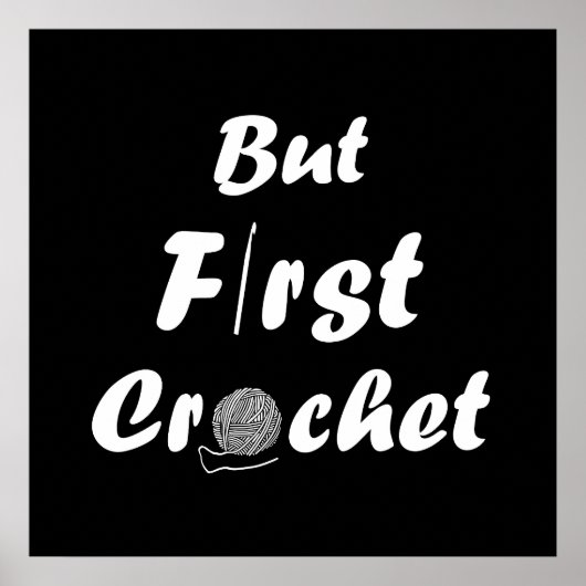 Funny Crochet Sprichwort Strickquote Poster (Vorne)