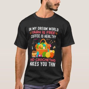 Funny Crochet Yarn Kaffee sammeln Crochet Stuff T-Shirt