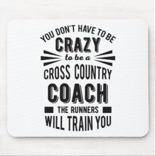 Funny Cross Country Coach Crazy Mousepad
