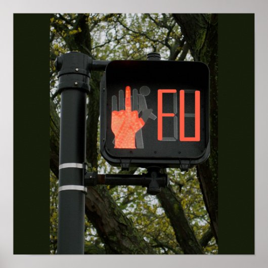 Funny Cross Walk sagt FU Poster (Vorne)