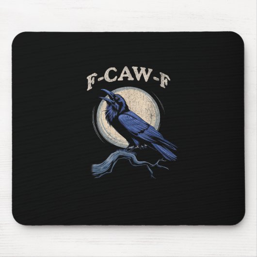 Funny Crow F-Caw-F Crow Lover Creative Casual Mousepad (Vorne)