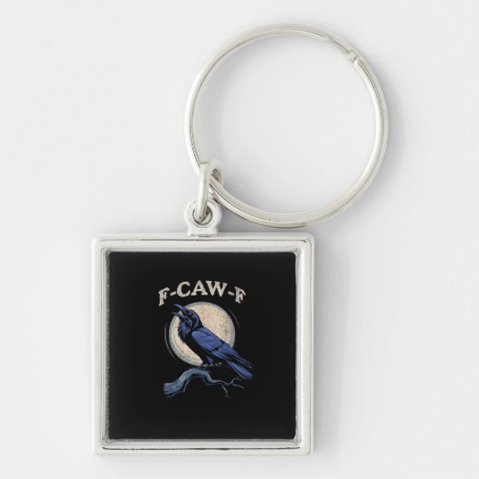 Funny Crow F-Caw-F Crow Lover Creative Casual Schlüsselanhänger (Vorne)