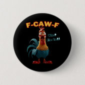 Funny Crow F-Caw-F Humor Gothic Button (Vorderseite)