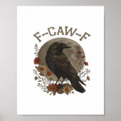 Funny Crow F-Caw-F Humor Gothic Essential Trendy S Poster (Vorne)