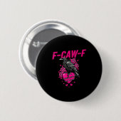 Funny Crow F-caw-f Valentines Day Black Bird Fcawf Button (Vorne & Hinten)