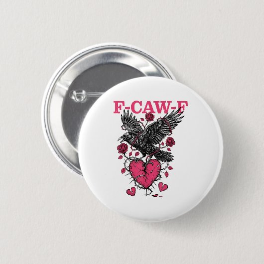 Funny Crow F-caw-f Valentines Day Black Bird Fcawf Button (Vorne & Hinten)