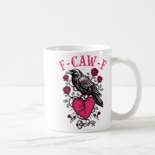 Funny Crow F-caw-f Valentines Day Black Bird Fcawf Kaffeetasse (Rechts)