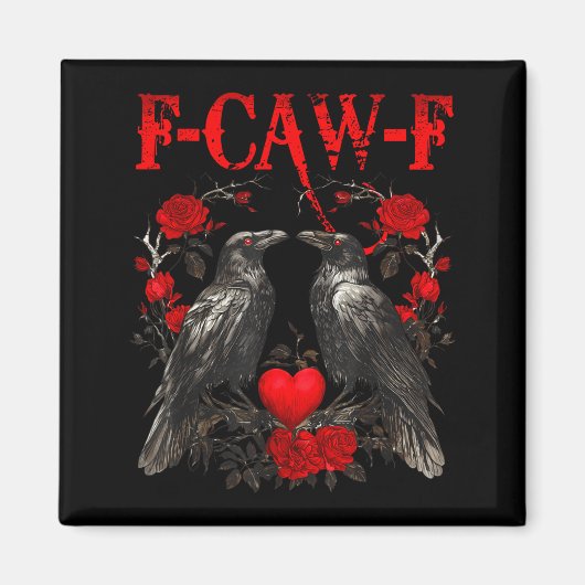 Funny Crow F-caw-f Valentines Day Black Bird Fcawf Magnet (Vorne)