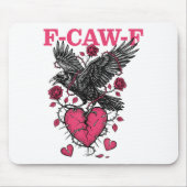 Funny Crow F-caw-f Valentines Day Black Bird Fcawf Mousepad (Vorne)