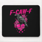 Funny Crow F-caw-f Valentines Day Black Bird Fcawf Mousepad (Vorne)