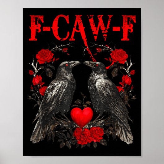 Funny Crow F-caw-f Valentines Day Black Bird Fcawf Poster (Vorne)