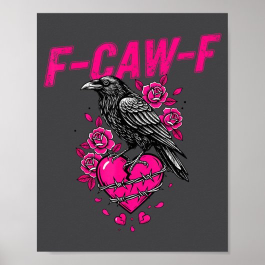 Funny Crow F-caw-f Valentines Day Black Bird Fcawf Poster (Vorne)