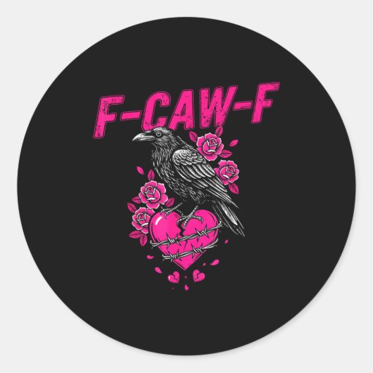 Funny Crow F-caw-f Valentines Day Black Bird Fcawf Runder Aufkleber (Vorderseite)