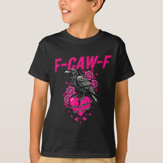 Funny Crow F-caw-f Valentines Day Black Bird Fcawf T-Shirt (Vorderseite)