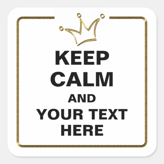 Funny Crown gold & BEHALTEN CALM + Text Quadratischer Aufkleber (Vorderseite)