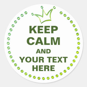 Funny Crown Green & BEHALT CALM + text Runder Aufkleber