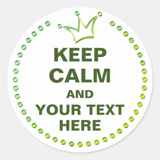 Funny Crown Green & BEHALT CALM + text Runder Aufkleber (Vorderseite)