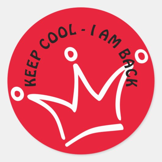 Funny Crown white & BEHALTEN COOL + Ihr Text Runder Aufkleber (Vorderseite)