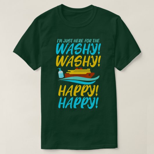 Funny Cruise ist genau hier für Washy Washy Happy  T-Shirt (Design vorne)