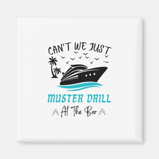 Funny Cruise Muster Drill Drinking Design  Magnet (Vorne)
