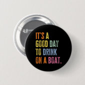 Funny Cruise Ship Vacation Drink On A Boat Boating Button (Vorne & Hinten)