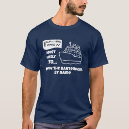 Funny Cruise shirt Most Likely Know The Bartenders