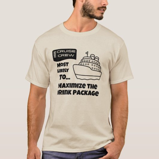 Funny Cruise shirt Most Likely Maximize Drink Pkg (Vorderseite)