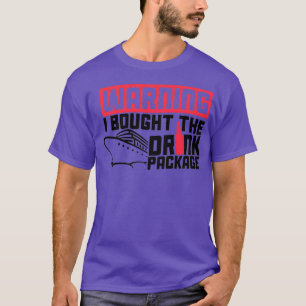 Funny Cruise Warning hat das Drink Paket gekauft T-Shirt