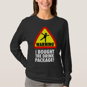 Funny Cruise Warnung Ich habe das Drink Paket geka T-Shirt