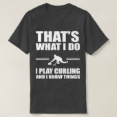 Funny Curling Player Quote Curling Team Design T-Shirt (Design vorne)