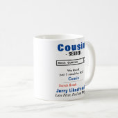 Funny Custom Best Cousin Tasse (VorderseiteRechts)