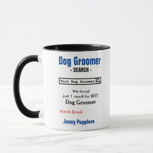 Funny Custom Best Dog Groomer Tasse