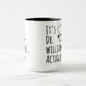 Funny Custom Doctor Name Gift – It's Dr. Actually Tasse (Zentrum)