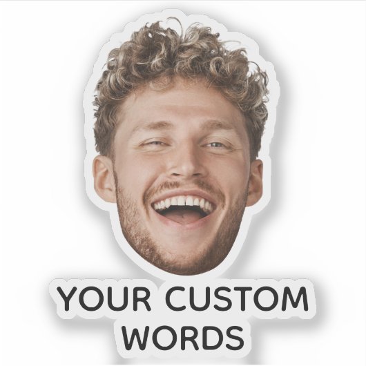 Funny Custom Face Foto mit Personalisiertem Text Aufkleber (Vorderseite)
