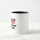 Funny Custom Mein Job ist Top Secret Arbeit Sarcas Tasse (Zentrum)
