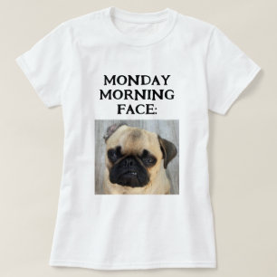 Funny Custom Mein Montag Morgen Gesicht hinzufügen T-Shirt