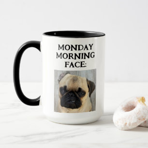 Funny Custom Mein Montag Morgen Gesicht hinzufügen Tasse