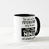 Funny Custom Ninja Psychiatrist Geschenk Tasse (VorderseiteRechts)