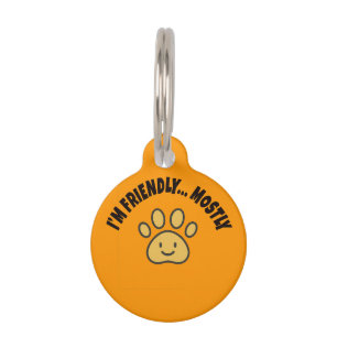 Funny Custom Pet ID Tag - "I’m Friendly.. Meistens Haustiermarke